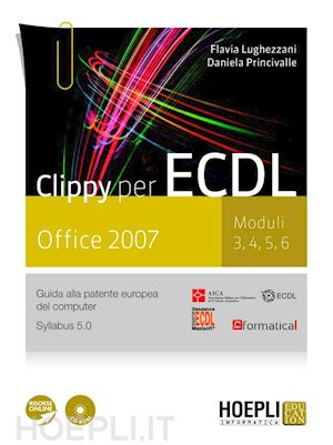 lughezzani flavia; princivalle daniela - clippy per ecdl - office 2007