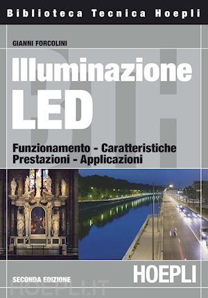 forcolini gianni - illuminazione led. funzionamento, caratteristiche, prestazioni, applicazio