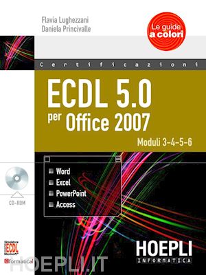 lughezzani flavia; princivalle d. - ecdl 5.0 per office 2007. con cd-rom. vol. 2