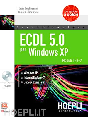 lughezzani flavia; princivalle d. - ecdl 5.0 per windows xp. con cd-rom. vol. 1