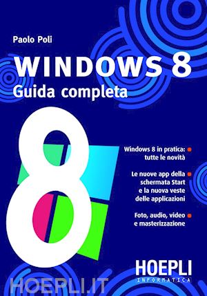 poli paolo - windows 8. guida completa