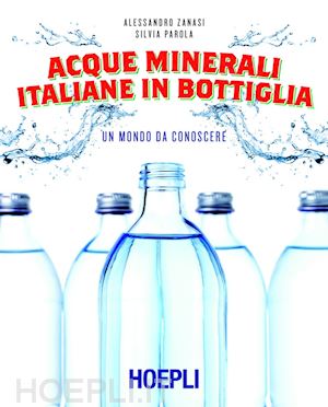 zanasi alessandro; parola silvia - acque minerali italiane in bottiglia
