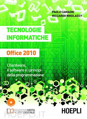 camagni paolo; nikolassy riccardo - tecnologie informatiche office 2010