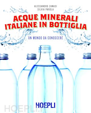 zanasi alessandro; parola silvia - guida alle acque minerali italiane
