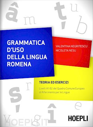 negritescu valentina; nesu nicoletta - grammatica d'uso della lingua romena. teoria ed esercizi