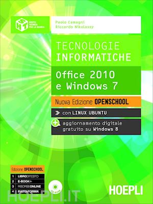 camagni paolo; nikolassy riccardo - tecnologie informatiche. office 2010 e windows 7