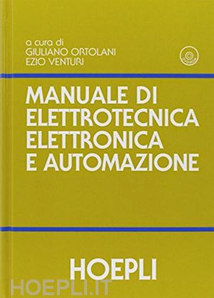 ortolani giuliano; venturi ezio - manuale di elettrotecnica elettronica e automazione