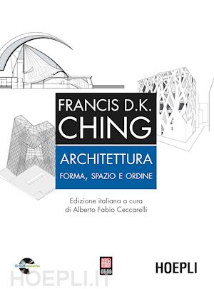 ching francis d.k.; ceccarelli alberto fabio (curatore) - architettura: forma, spazio e ordine