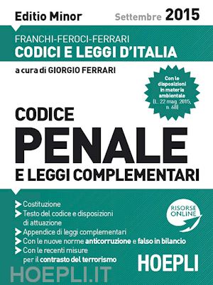 ferrari giorgio (curatore) - codice penale - 2015 - editio minor