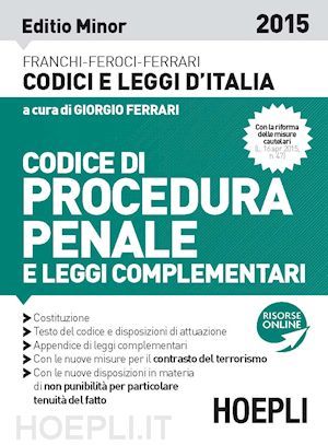 ferrari giorgio (curatore) - codice di procedura penale - 2015 - editio minor
