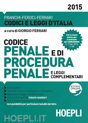 ferrari giorgio (curatore) - codice penale e di procedura penale - 2015
