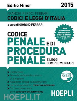 ferrari giorgio (curatore) - codice penale e di procedura penale - 2015 - editio minor