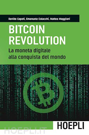 capoti davide; colacchi emanuele; maggioni matteo - bitcoin revolution