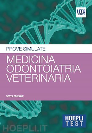  - hoepli test - prove simulate - medicina/odontoiatria/veterinaria