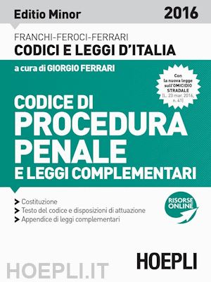 ferrari giorgio (curatore) - codice di procedura penale- 2016 - editio minor