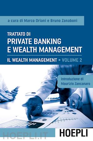 oriani marco (curatore); zanaboni bruno (curatore) - trattato di private banking e wealth management 2