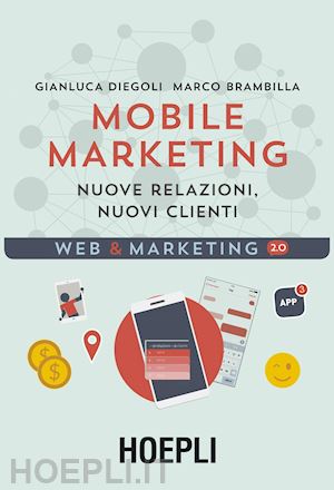 diegoli gianluca; brambilla marco - mobile marketing