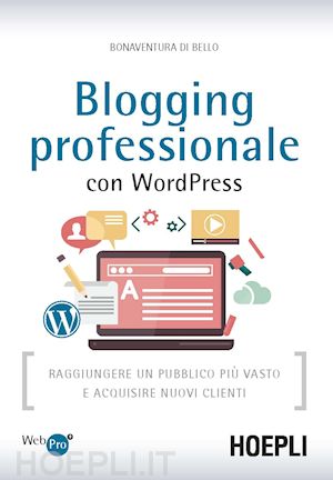 di bello bonaventura - blogging professionale con wordpress