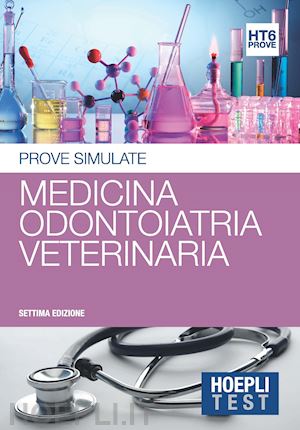  - hoepli test - medicina/odontoiatria/veterinaria - prove simulate
