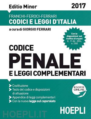 ferrari g iorgio(curatore) - codice penale - 2017 - editio minor