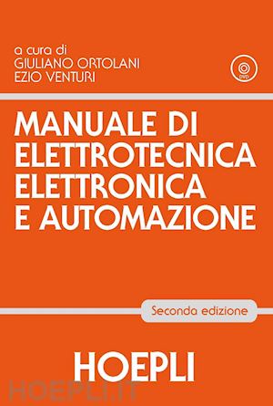 ortolani giuliano; venturi ezio - manuale di elettrotecnica elettronica e automazione