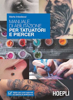 inkedsoul marta - manuale di abilitazione per tatuatori e piercer