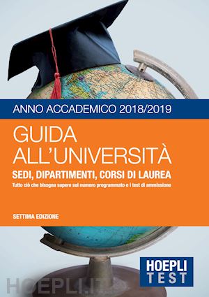 aa.vv. - hoepli test - guida all'universita' - anno accademico 2018/2019