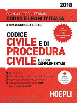 ferrari giorgio (curatore) - codice civile e procedura civile - 2018