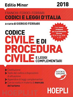 ferrari giorgio (curatore) - codice civile e procedura civile - 2018 - editio minor