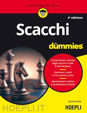 Scacchi For Dummies - Eade James  Libro Hoepli 05/2018 