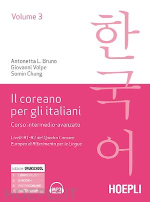 bruno antonietta; volpe giovanni; chung somin - il coreano per italiani vol. 3 . corso intermedio