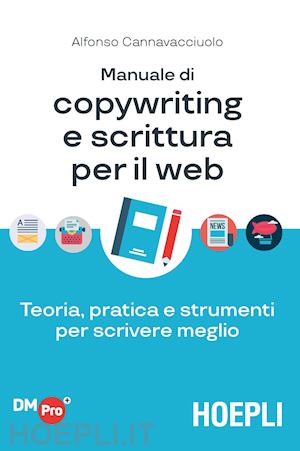 cannavacciuolo alfonso - manuale di copywriting e scrittura per il web