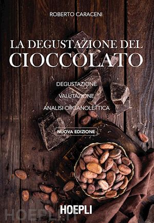 caraceni roberto - la degustazione del cioccolato