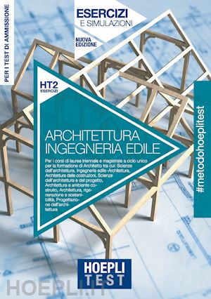 aa.vv. - hoepli test - architettura ingegneria edile - esercizi e simulazioni