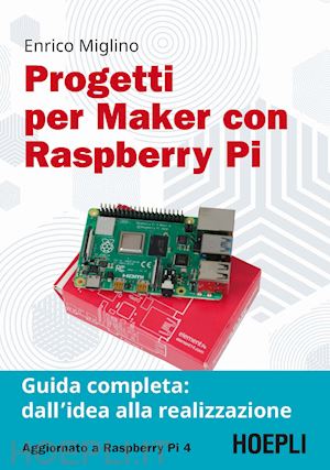 miglino enrico - progetti per maker con raspberry pi