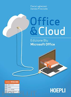 lughezzani flavia; princivalle daniela - office & cloud - edizione blu. microsoft office