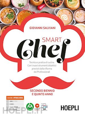 salviani giovanni - smart chef. secondo biennio e quinto anno + ricettario