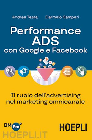 testa andrea; samperi carmelo - performance ads con google e facebook