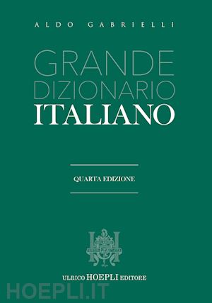 gabrielli aldo - grande dizionario italiano