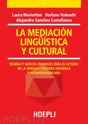 mariottini laura; tedeschi stefano; sánchez castellanos alejandro - la mediación lingüística y cultural