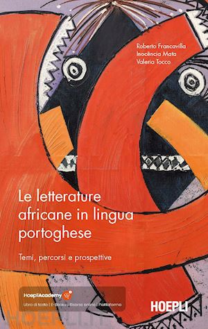 francavilla roberto; mata inocencia; tocco valeria - le letterature africane in lingua portoghese