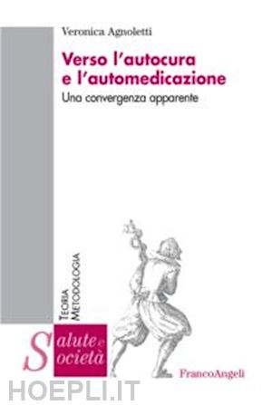 agnoletti veronica - verso l'autocura e l'automedicazione