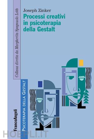 zinker joseph - processi creativi in psicoterapia della gestalt