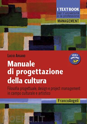 argano lucio - manuale di progettazione della cultura