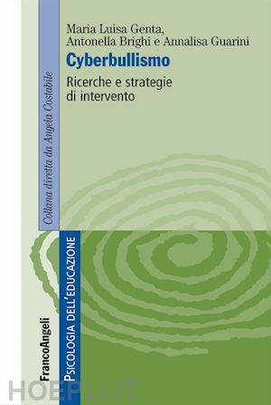 genta maria luisa; brigi antonella; guarini annalisa - cyberbullismo. ricerche e strategie di intervento