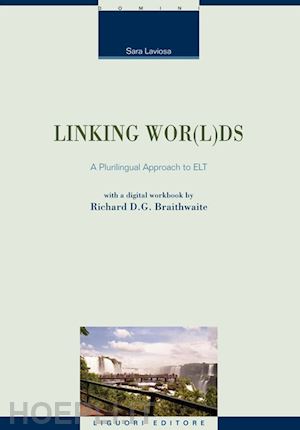 laviosa sara; braithwaite richard - linking wor(l)ds - with a digital workbook by richard d.g. braithwaite