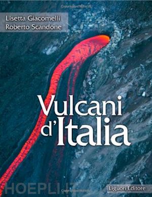 giacomelli lisetta ; scandone roberto - vulcani d'italia