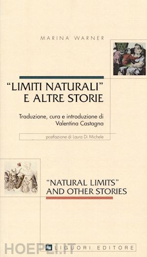 warner marina; castagna v. (curatore) - limiti naturali e altre storie. testo inglese a fronte