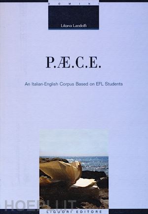 landolfi liliana - p.ae.c.e. an italian english corpus based on efl students