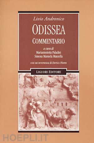andronico livio; paladini m. (curatore); manzella s. (curatore) - odissea. commentario